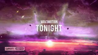 Wav3motion - Tonight [Free Release]