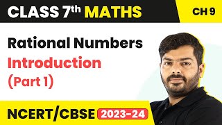 Class 7 Maths Chapter 9 | Rational Numbers - Introduction (Part 1) | NCERT Class 7 Maths