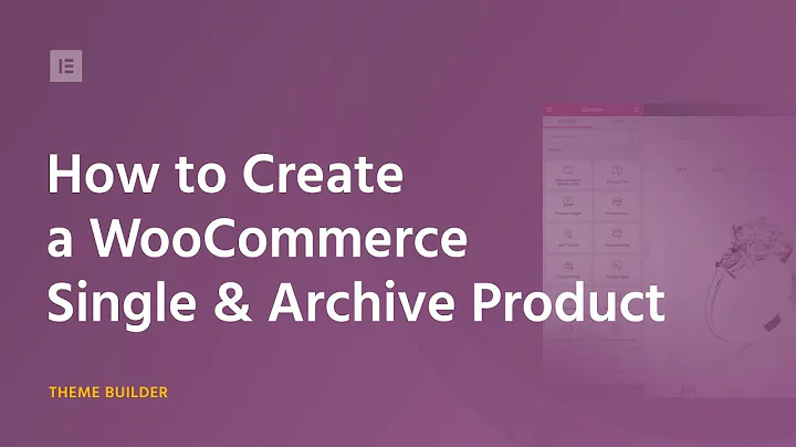 How to Customize WooCommerce Product & Product Archive Pages Via Elementor