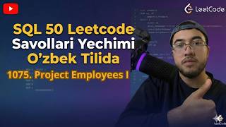 LeetCode SQL Study Plan50 – 1075. Project Employees I O'zbek tilida ba'tafsil taxlil
