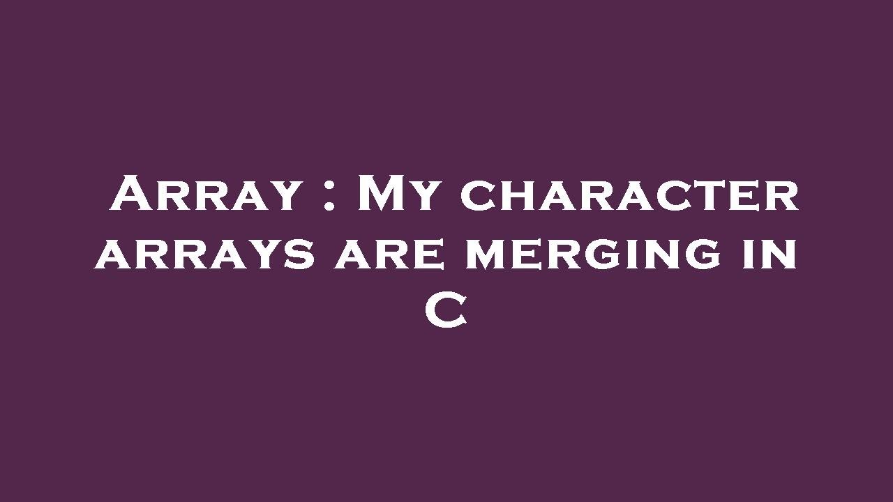 Difference Between Concatenation And Merging In C