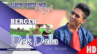 BERGEK - DEK DELLA ( Albu House Mix Bergek Boh hate 4 ) HD Video Quality 2018 chords