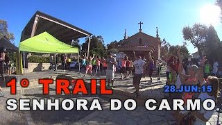 1° Trail Sra do Carmo 12.5, 25 kms e caminhada - Arentim Cunha - CAAC, Catel, Braga,Portugal