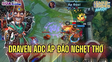 CÁCH ĐÁNH DRAVEN ÉP ĐƯỜNG ĐỐI THỦ DỄ DÀNG | LMHT TỐC CHIẾN WILD RIFT | RÙA GAMING