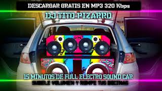 Electro Sound Car - Explosivo Nro 2 | Dj Tito Pizarro