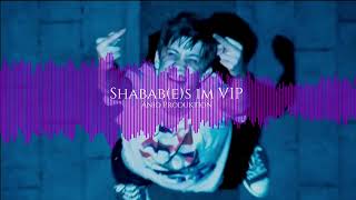 Shabab(e)s im VIP (Speed-Up) • Pashanim, Ceren | Änio Produktion