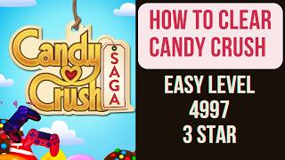 Candy Crush | Level 4997 | Easy Level | First Attempt | 3 Star | Gameplay walkthrough screenshot 5
