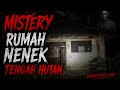MERINDING NENEk ITU MASIH ADA ‼️ mistery rumah nenek tengah hutan