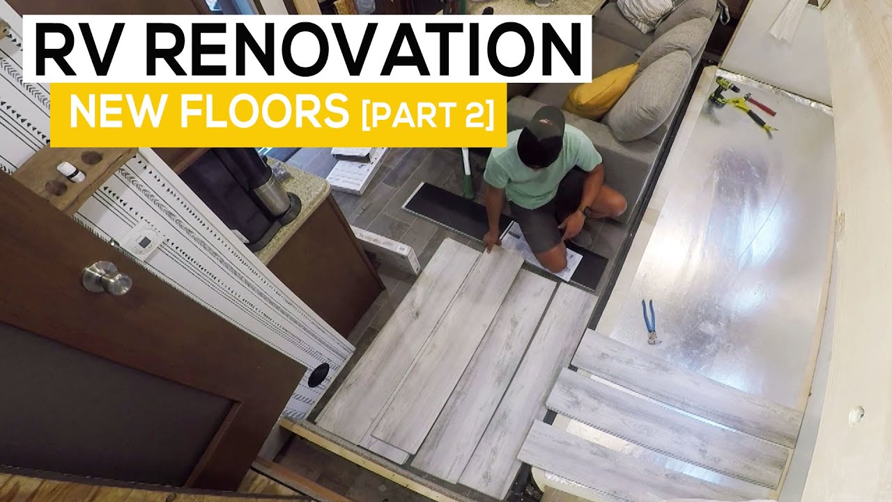 RV 5TH WHEEL RENOVATION Vinyl Floor Install YouTube