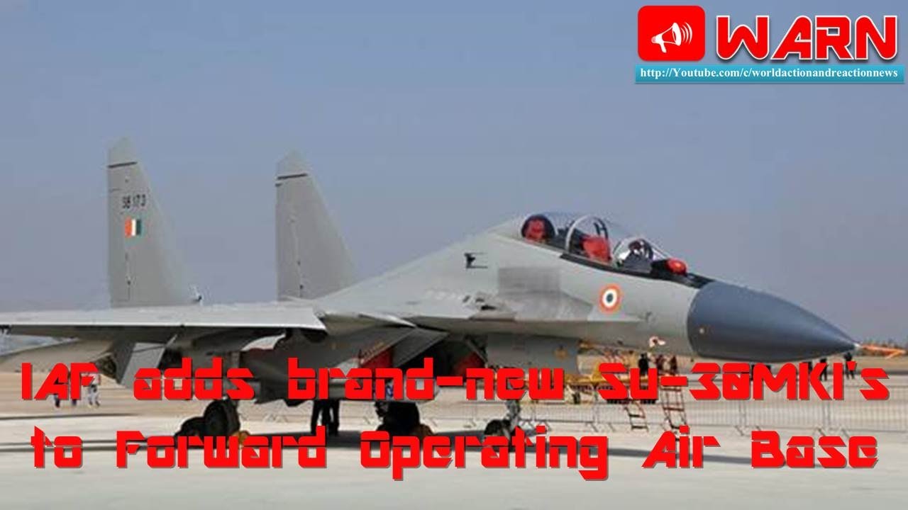 IAF adds brand-new Su-30MKI's to Forward Operating Air Base