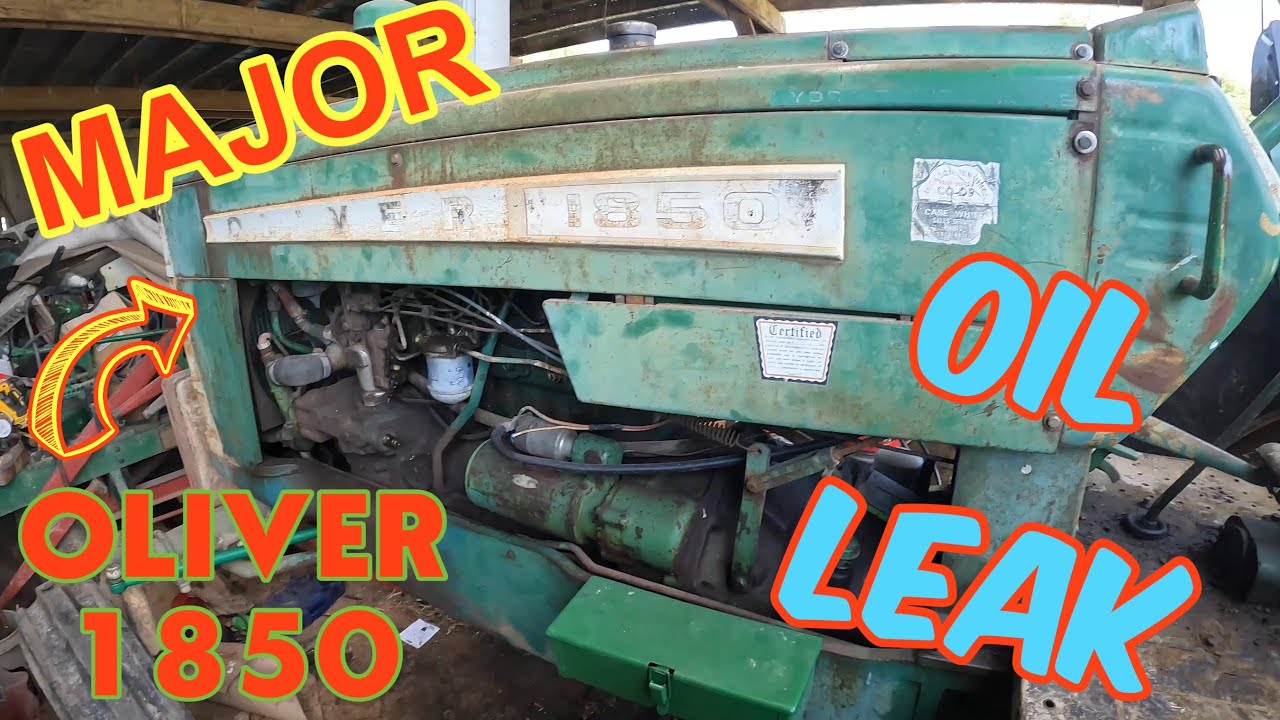 Oliver 1850 MAJOR oil leak - YouTube