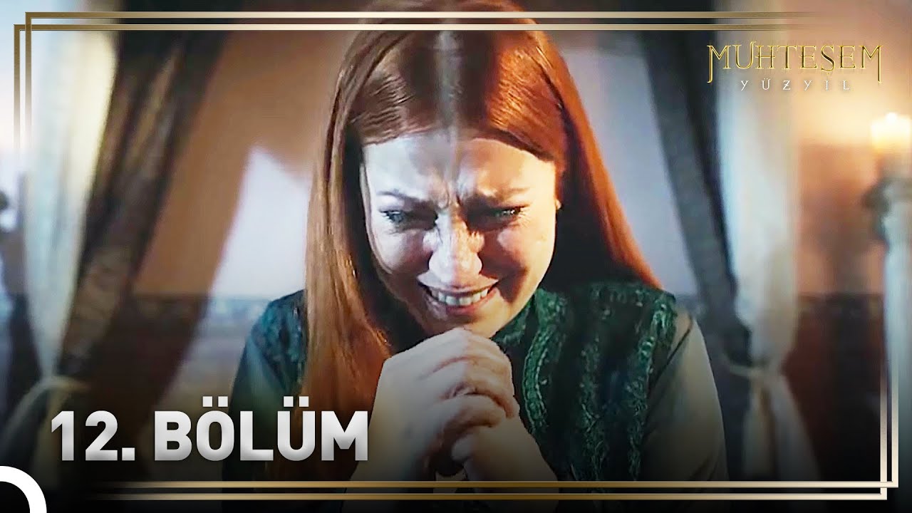 Hürrem Sultan'ın Hikayesi 12. Bölüm 
