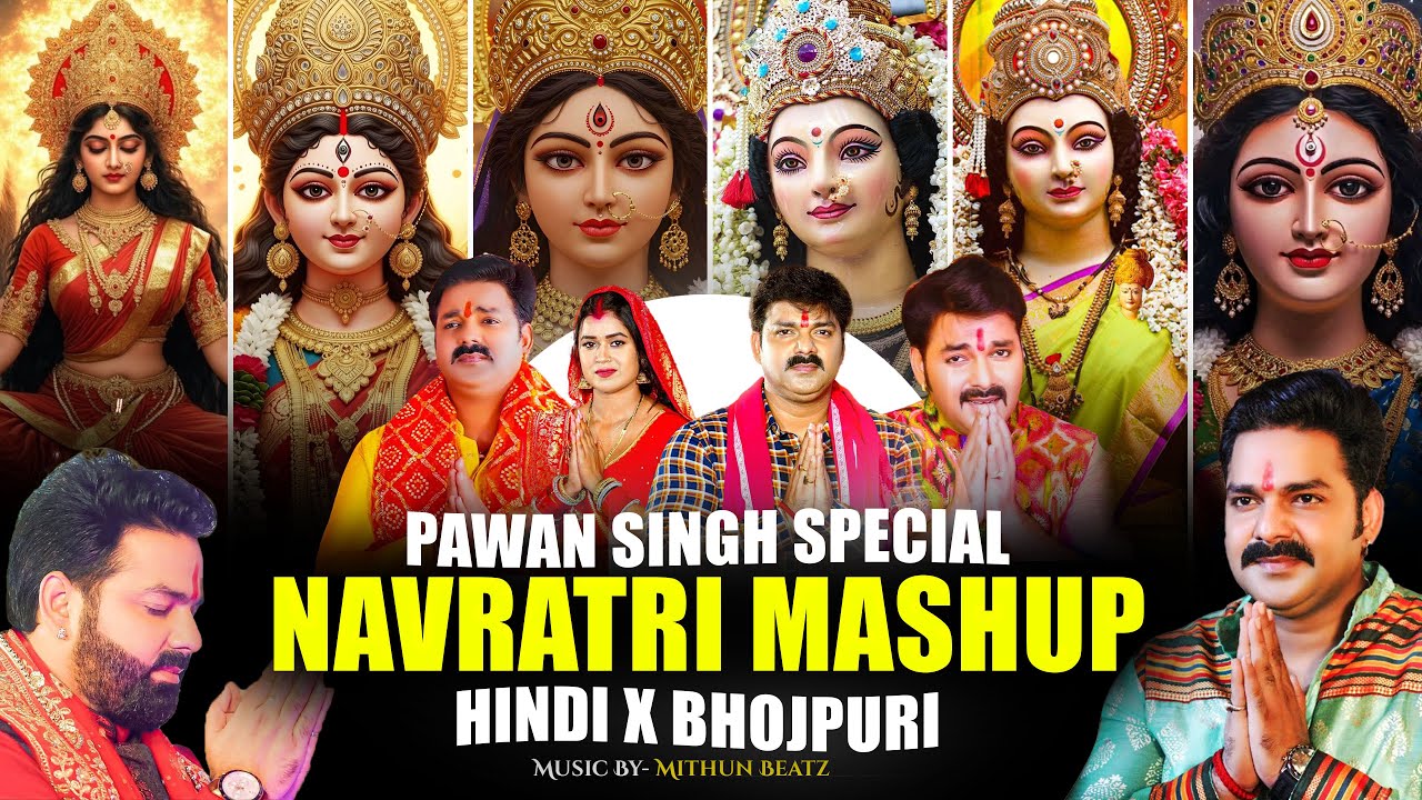 Navratri Mashup 2025 | Pawan Singh | Hindi X Bhojpuri Mashup | Devi Bhajan | Navratri SpecialNonstop