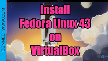 How to Install Fedora Linux 43 on VirtualBox