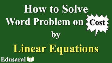 Linear Equations Word Problems | Linear Equations | Algebra | Edusaral