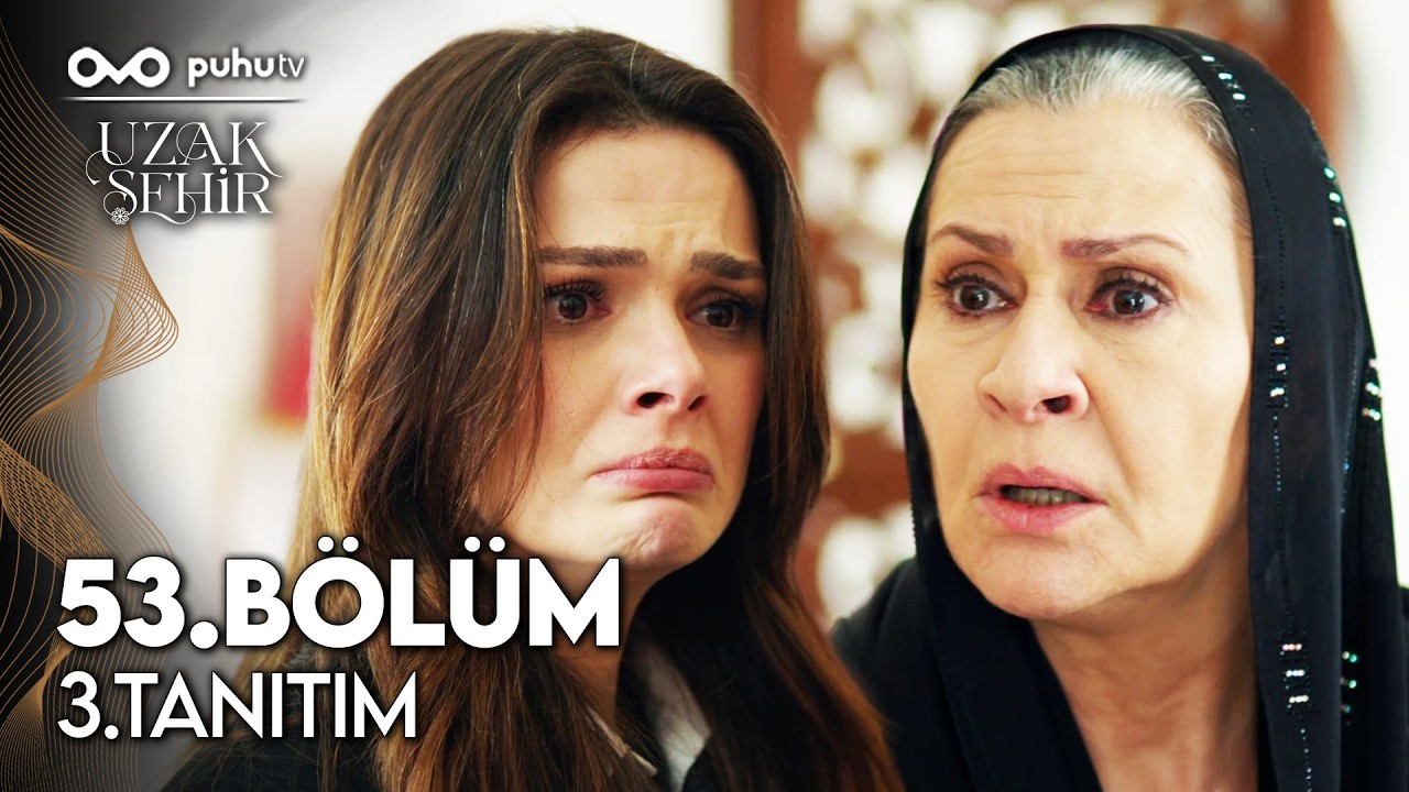 Uzak Şehir 53. Bölüm 3. Tanıtım | 