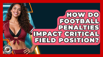 How Do Football Penalties Impact Critical Field Position? - Gridiron Data Digest