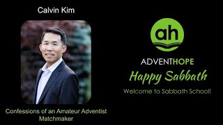 AdventHOPE - Dec 06, 2025 - Calvin Kim: Confessions of an Amateur Adventist Matchmaker