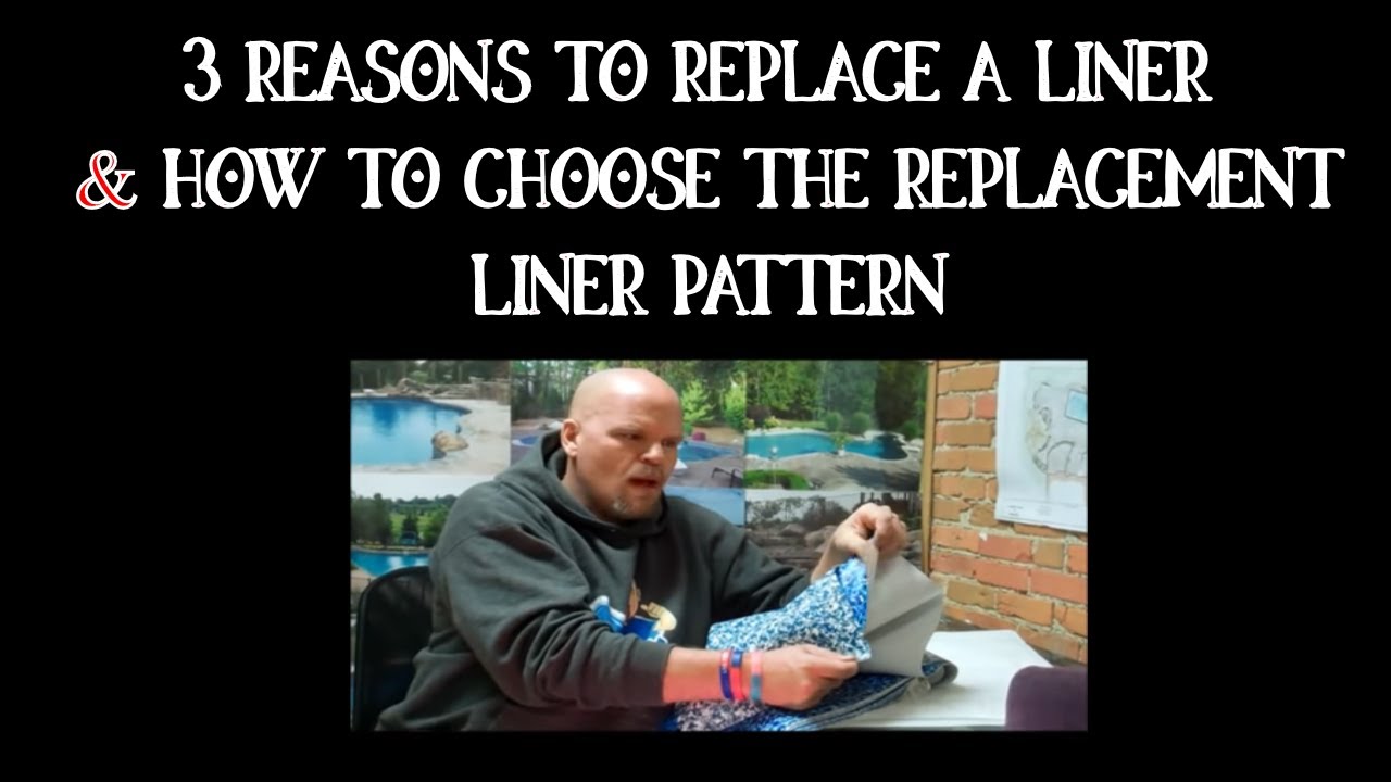 Reasons to Replace your Liner -How to Choose the Replacement Swimming Pool Liner {Ask the Pool Guy}