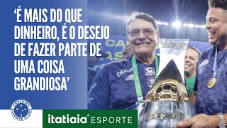 'UM EMPRESÁRIO DESSES NÃO IA PEGAR UM NEGÓCIO COMO O CRUZEIRO PARA FICAR NO PREJUÍZO!'