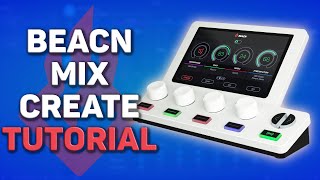 BEACN Mix Create Complete Tutorial