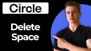 How To Delete A Space In Circle.so (Step-By-Step)