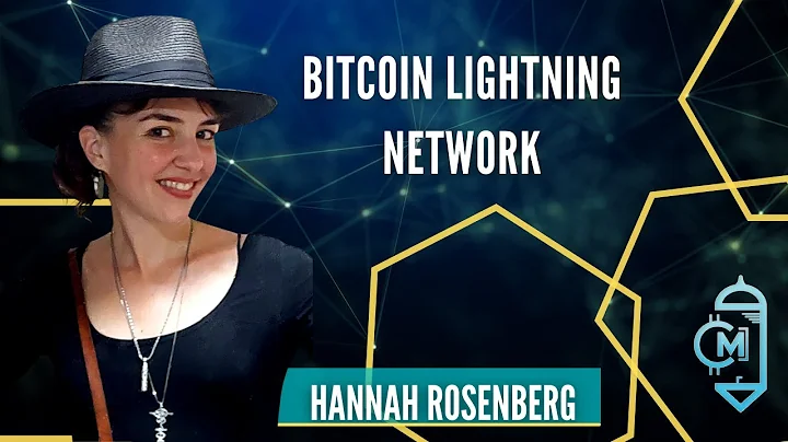 Hannah Rosenberg - Bitcoin Lightning Network