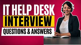 IT Help Desk Interview Questions and Answers for Beginners and Experts!