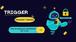 TUBES BASIS DATA LANJUT - TRIGGER TIMING PL/SQL oleh Evi Meliyani (2403009)
