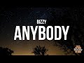 BIZZY Anybody Lyrics If That Light Hits Exactly Right On Your Face BIZZY Anybody Lyrics If That Light Hits Exactly Right On Your Face