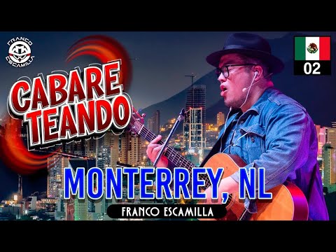 Cabareteando.- Monterrey (Tercera vuelta) Segunda función.