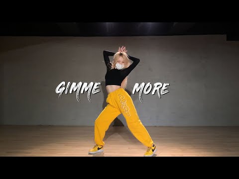 Britney Spears - Gimme More｜EUNYOUNG Choreography