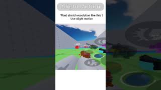 use alight motion for stretch resolution