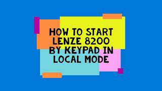 Lenze drive 8200/9300 EVS run by keypad or how to start with keypad