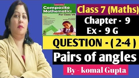 Ex-9G class 7th maths|pairs of angles