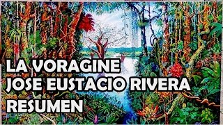 The Vortex - José Eustasio Rivera (SHORT SUMMARY)