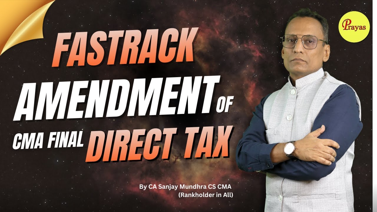 Fastrack Amendment of CMA Final Direct Tax - YouTube