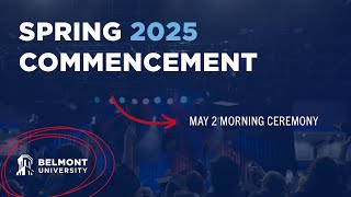 Spring 2025 Commencement May 2 Morning Ceremony