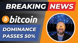 Bitcoin Takes Over: Dominance Passes 50%