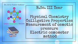 B.Sc. III Year | Colligative properties | Measurement of osmotic pressure | Electronic osmometer