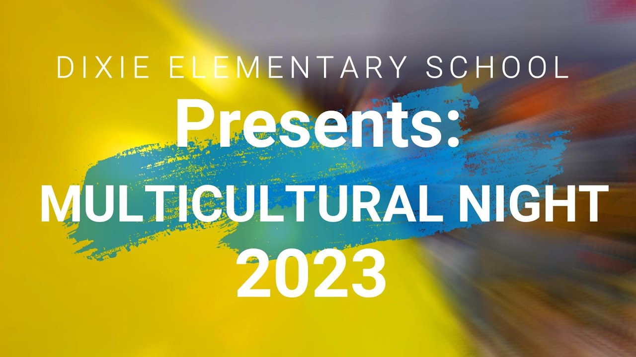 Multicultural Night Dixie Elementary 2023
