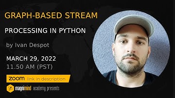 Graph-Based Stream Processing in Python - Ivan Despot
