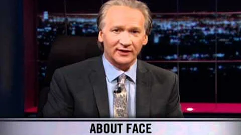 Real Time With Bill Maher: New Rule - About Face (HBO)