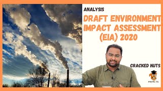Draft Environment Impact Assessment (EIA), 2020| Analysis by Naman Mittal | Cracked Nuts| UPSC
