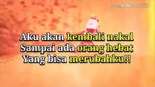 Aku akan kembali nakal