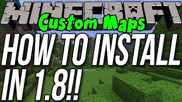 How To Install Custom Maps In Minecraft 1.8