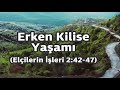 BS232 Tr9. Ders Erken Kilise Yaşamı (Elçilerin İşleri 2:42-47)