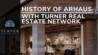 Celebrity The History of Arhaus with The Turner Real Estate Network Profile