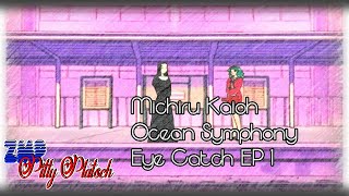 Michiru Kaioh - Ocean Symphony - Eye Catch [End] Episode 1