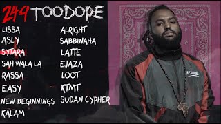 أفضل أغاني تودوب بالترتيب || Best songs of 249 Toodope #حفر_ميوزيك 40 دقيقة من الإستماع لتودوب.